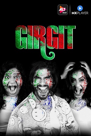 Girgit (2021) Season 1 Hindi Complete MX Original WEB Series 480p - 720p HDRip