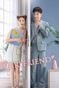 Girlfriend (Season 1) Hindi Dubbed (ORG) Complete Chinese Drama TV Series 720p - 1080p WEB-DL
