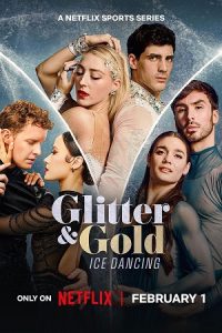 Glitter & Gold: Ice Dancing (2026) Season 1 Dual-Audio {Hindi-English} Netflix Original-Series 480p - 720p - 1080p WEB-DL