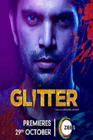 Glitter Season 1 (2021) Hindi Complete ZEE5 Originals WEB Series 480p - 720p - 1080p HDRIp