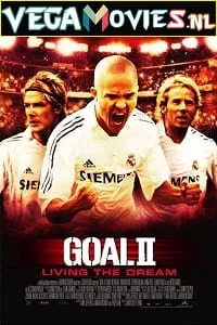 Goal 2: Living the Dream (2007) Dual Audio {Hindi-English} 480p - 720p - 1080p