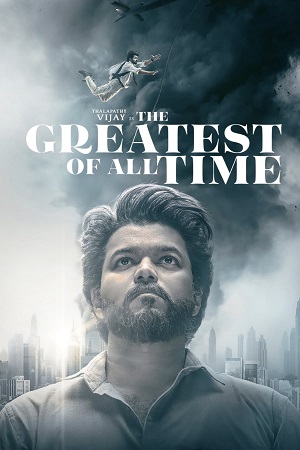 GOAT-The Greatest of All Time (2024) Dual Audio [Hindi ORG. DD5.1 + Tamil] NF WEB-DL 480p - 720p - 1080p