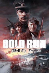 Gold Run – Gulltransporten (2022) WEB-DL MulTi Audio {Hindi-Norwegian-English} 480p - 720p - 1080p