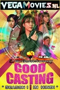 Good Casting (2020) Season 1 [ORG Hindi Dubbed] Complete WEB Series 480p - 720p WEB-DL