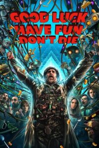 Good Luck, Have Fun, Don’t Die (2025) BluRay Dual Audio {Hindi-English} 480p - 720p - 1080p