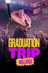Graduation Trip: Mallorca - Amazon Prime (2025) WEB-DL Dual Audio {Hindi-English} 480p - 720p - 1080p 2160p 4K SDR