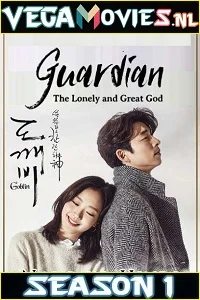 Guardian: The Lonely and Great God [Season 1 – Episodes 16 Added] Hindi Dubbed All Episodes 480p - 720p WEB-DL