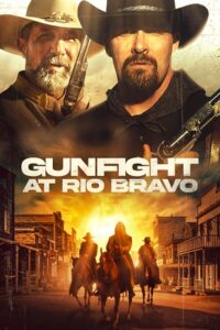 Gunfight at Rio Bravo (2023) BluRay Dual Audio {Hindi-English} 480p - 720p - 1080p Full-Movie
