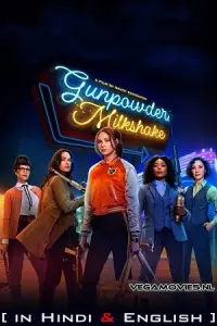 Gunpowder Milkshake (2021) BluRay Dual Audio [Hindi Dubbed (ORG) English] 480p - 720p - 1080p