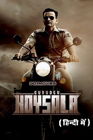Gurudev Hoysala (2023) UNCUT WEBRip ORG. Dual Audio [Hindi – Kannada] Full Movie 480p - 720p - 1080p