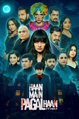 Haan Main Pagal Haan (2025) WEB-DL {Punjabi DD2.0} Full Movie 480p - 720p - 1080p