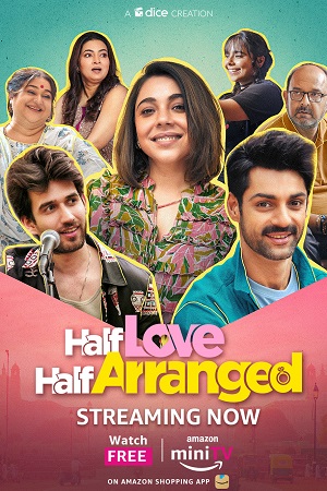 Half Love Half Arranged (Season 1 – 2) Hindi Complete Amazon miniTV WEB Series 480p - 720p - 1080p WEB-DL