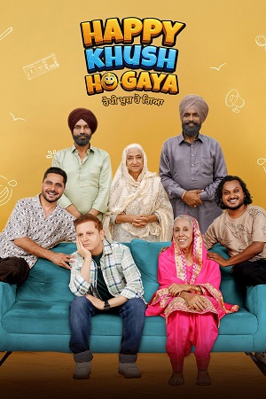Happy Khush Ho Gaya (2025) Punjabi Full Movie WEB-DL 480p - 720p - 1080p