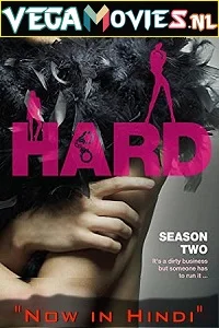 Hard (Season 2) Dual Audio [Hindi-French] Complete TV Series 480p - 720p