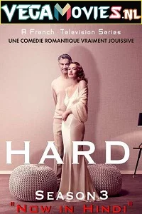 Hard (Season 3) Complete Hindi Dubbed WEB Series 480p - 720p WEB-DL