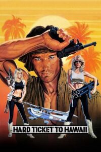 Hard Ticket to Hawaii (1987) Dual Audio {Hindi-English} BluRay 480p - 720p - 1080p
