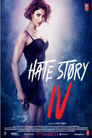 Hate Story 4 (2018) Hindi Full Movie 480p - 720p - 1080p