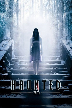 Haunted – 3D (2011) Hindi Full Movie BluRay 480p - 720p - 1080p
