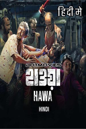 Hawa (2022) Hindi Full Movie WEB-DL 480p - 720p - 1080p