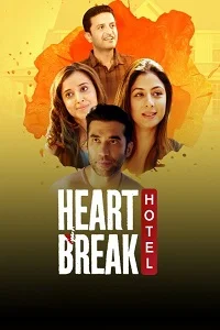 Heartbreak Hotel (Season 1) Hindi SonyLIV Complete Web Series 480p - 720p WEB-DL