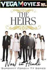 Heirs (2013) Season 1 Hindi Dubbed Complete Series 480p - 720p HDRip
