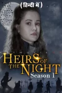 Heirs of the Night 2022 (Season 1 – 2) Hindi Dubbed (ORG) 480p - 720p WEB-DL