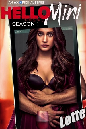 [18+] Hello Mini (Season 1) Hindi MX – Original Complete Web Series 480p - 720p - 1080p WEB-DL