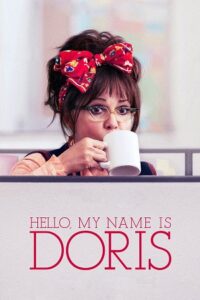 Hello, My Name Is Doris (2015) Blu-Ray Dual Audio {Hindi-English} 480p - 720p - 1080p