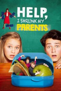 Help, I Shrunk My Parents (2018) Blu-Ray Dual Audio {Hindi-English} 480p - 720p - 1080p