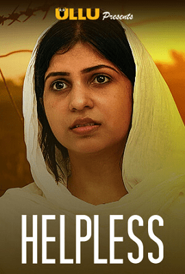 Helpless (2020) Season 1 Complete Hindi Ullu Original WEB Series 720p HDRip