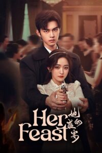 Her Feast (Season 1) Hindi ORG Dubbed C-Drama Series 480p 720p & 1080p WEB-DL