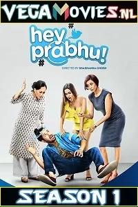 [18+] Hey Prabhu! (2019) Season 1 Hindi Complete MX Original WEB Series 480p - 720p HDRip