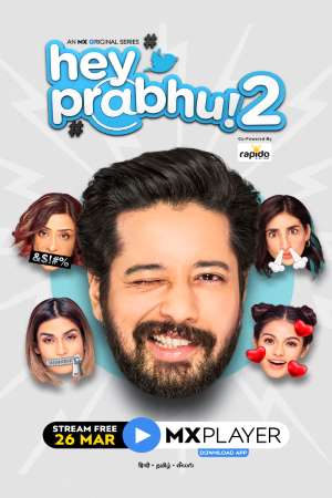 [18+] Hey Prabhu (2021) Season 2 Hindi Complete MX Original WEB Series 480p - 720p HDRip