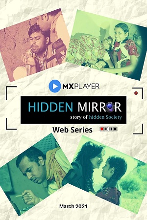 Hidden Mirror (2021) Season 1 Hindi Complete MX Original WEB Series 480p - 720p HDRip