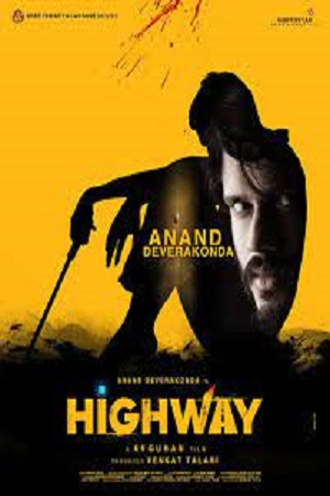 Highway (2022) Hindi Dubbed Full WEB-DL 480p - 720p - 1080p