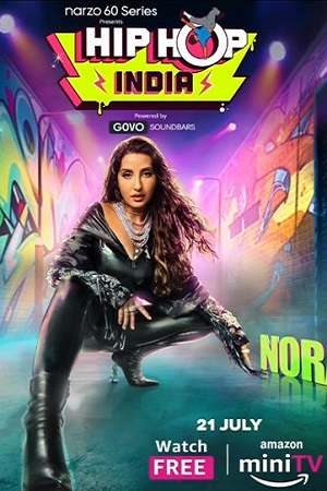 Hip Hop India (Season 1) [Episode 11 Added] Hindi Reality Show 480p - 720p - 1080p WEB-DL