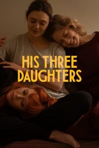 His Three Daughters (2024) WEB-DL Dual Audio {Hindi-English} 480p - 720p - 1080p