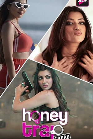 [18+] Honey Trap Squad – Altt Original (2023) Season 1 [S01E05 Added] Hindi WEB Series 480p - 720p - 1080p WEB-DL