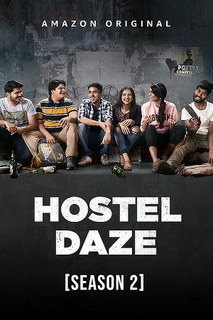 Hostel Daze (2021) Season 2 Hindi Complete [Amazon Prime] WEB Series 480p - 720p - 1080p WEB-DL