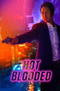 Hot Blooded (2022) NF WEB-DL Dual Audio {Hindi-Korean} 480p - 720p - 1080p