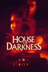 House of Darkness (2022) Dual Audio {Hindi-English} BluRay 480p - 720p - 1080p