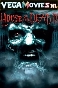 House of the Dead 2 (2006) Dual Audio {Hindi-English} 480p - 720p - 1080p