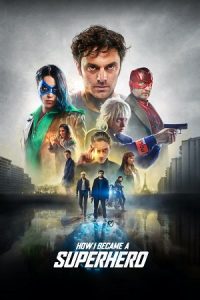 How I Became a Super Hero (2021) Dual Audio {Hindi-English} WEB-DL 480p - 720p - 1080p