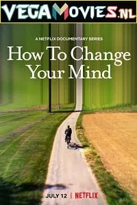 How to Change Your Mind (Season 1) Dual Audio [Hindi + English] Complete Netflix Series 480p - 720p WEB-DL