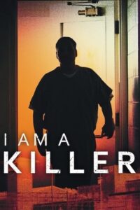 I Am a Killer (Season 1 – 6) Dual Audio [Hindi + English] Complete Netflix WEB Series 480p - 720p - 1080p WEB-DL