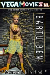 I Am Bartu (2018) Season 1 Hindi Dubbed Complete Turkish Tv Series 480p - 720p WEB-DL