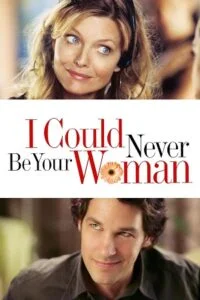 I Could Never Be Your Woman (2007) Dual Audio {Hindi-English} 480p - 720p - 1080p