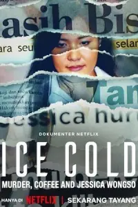Ice Cold: Murder, Coffee and Jessica Wongso (2023) WEB-DL {English With Subtitles} Full Movie 480p - 720p - 1080p