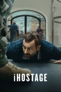 iHostage (2025) Netflix Dual Audio {Hindi-English} WEB-DL 480p - 720p - 1080p