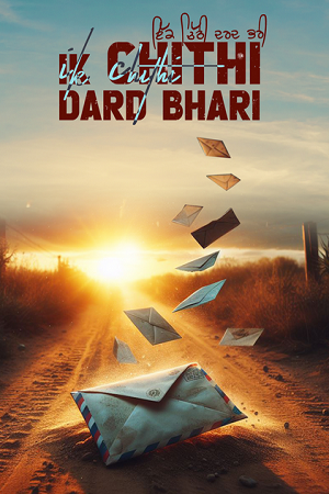 Ik Chithi Dard Bhari (2024) Punjabi Full Movie WEB-DL 480p - 720p - 1080p